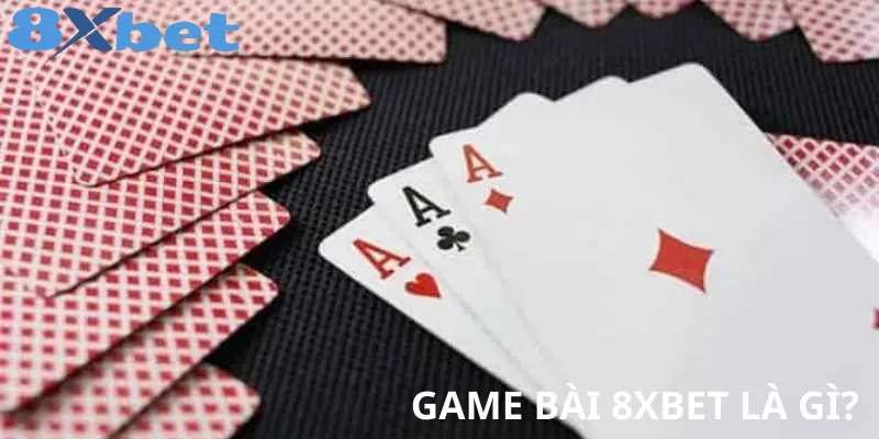 Game bài 8xbet