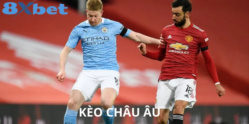 Những Kinh Nghiệm Và Cách Đọc Kèo Châu Âu Tại 8xbet 2 Giới thiệu kèo châu Âu và cách chơi cơ bản